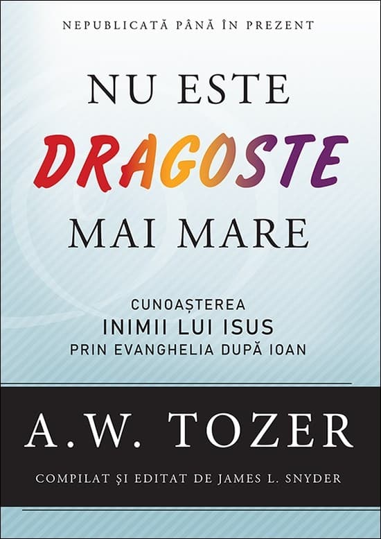 nu_este_dragoste_mai_mare_tozer-1.jpg nu_este_dragoste_mai_mare_tozer-1.jpg